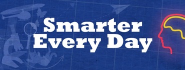 SmarterEveryDay